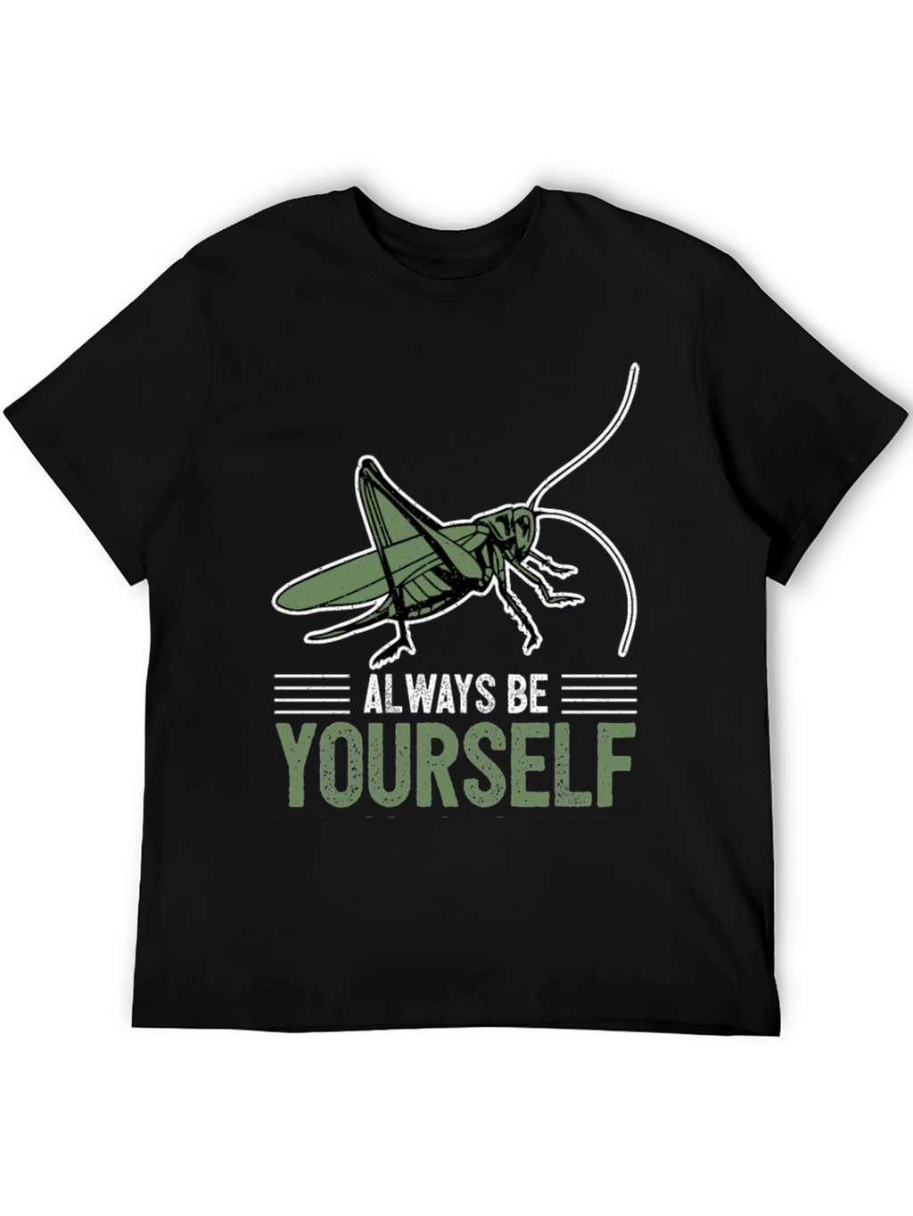 Always Be Yourself Grasshopper T-Shirt
