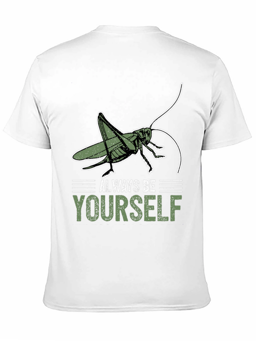 Always Be Yourself Grasshopper T-Shirt