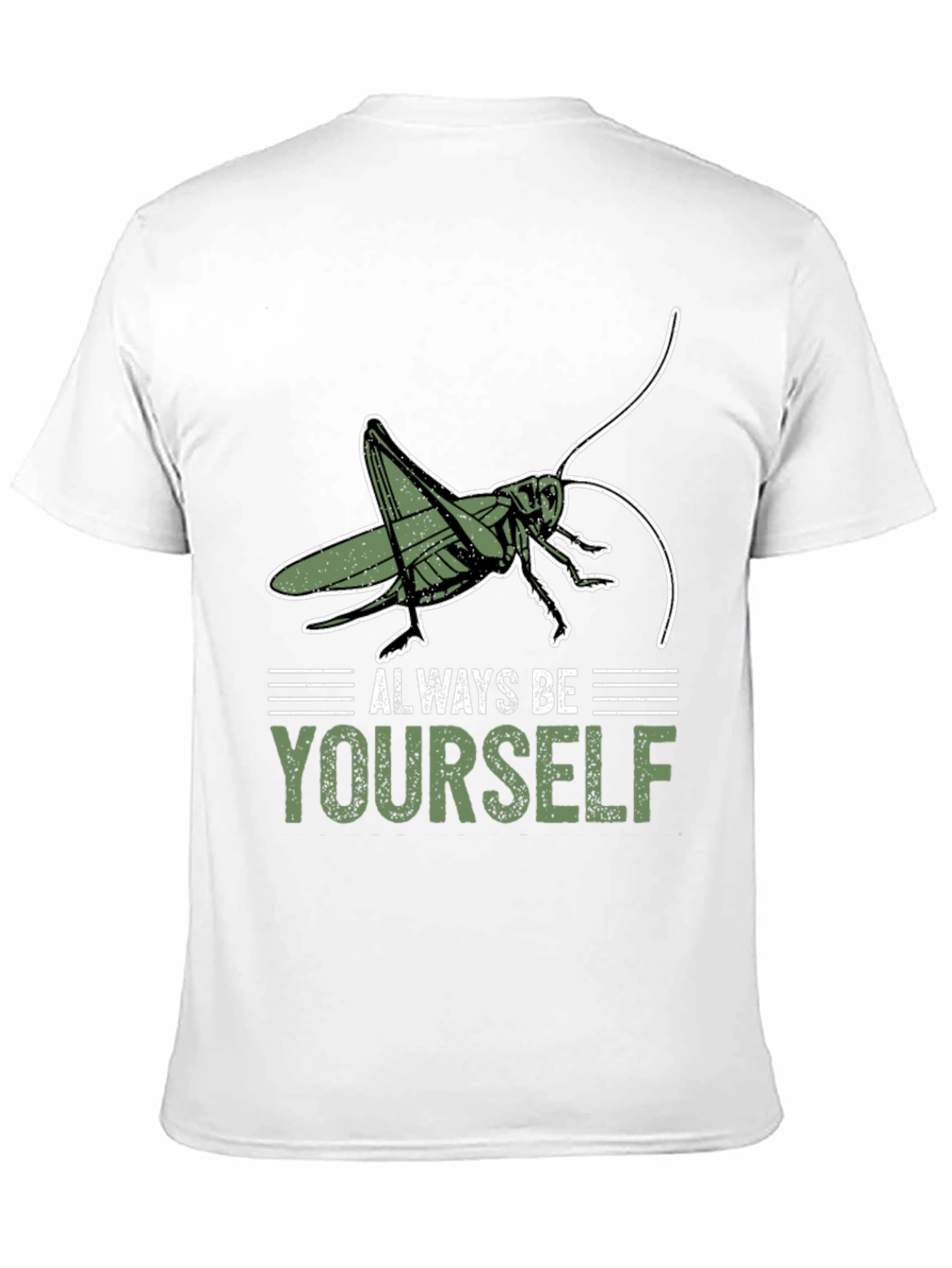 Always Be Yourself Grasshopper T-Shirt