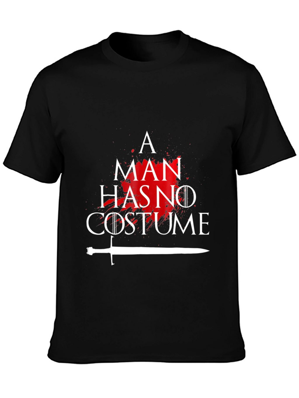 A Man Has No Costume Game Fan T-Shirt