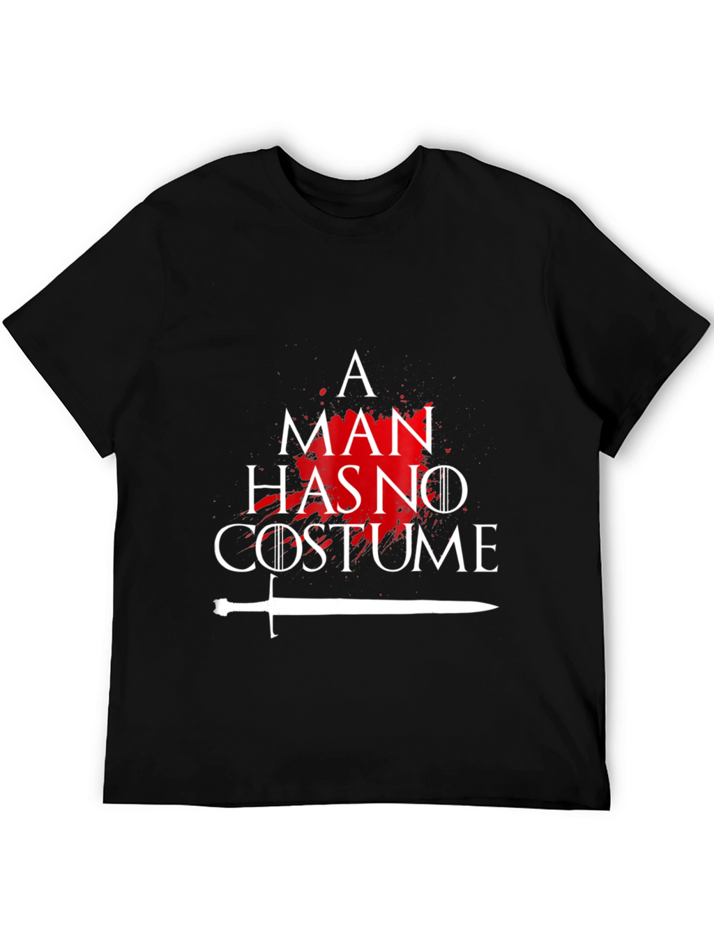 A Man Has No Costume Game Fan T-Shirt