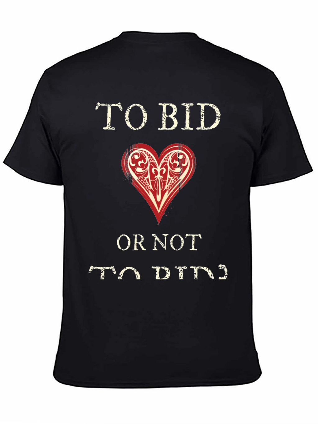 To Bid Or Not To Bid T-Shirt