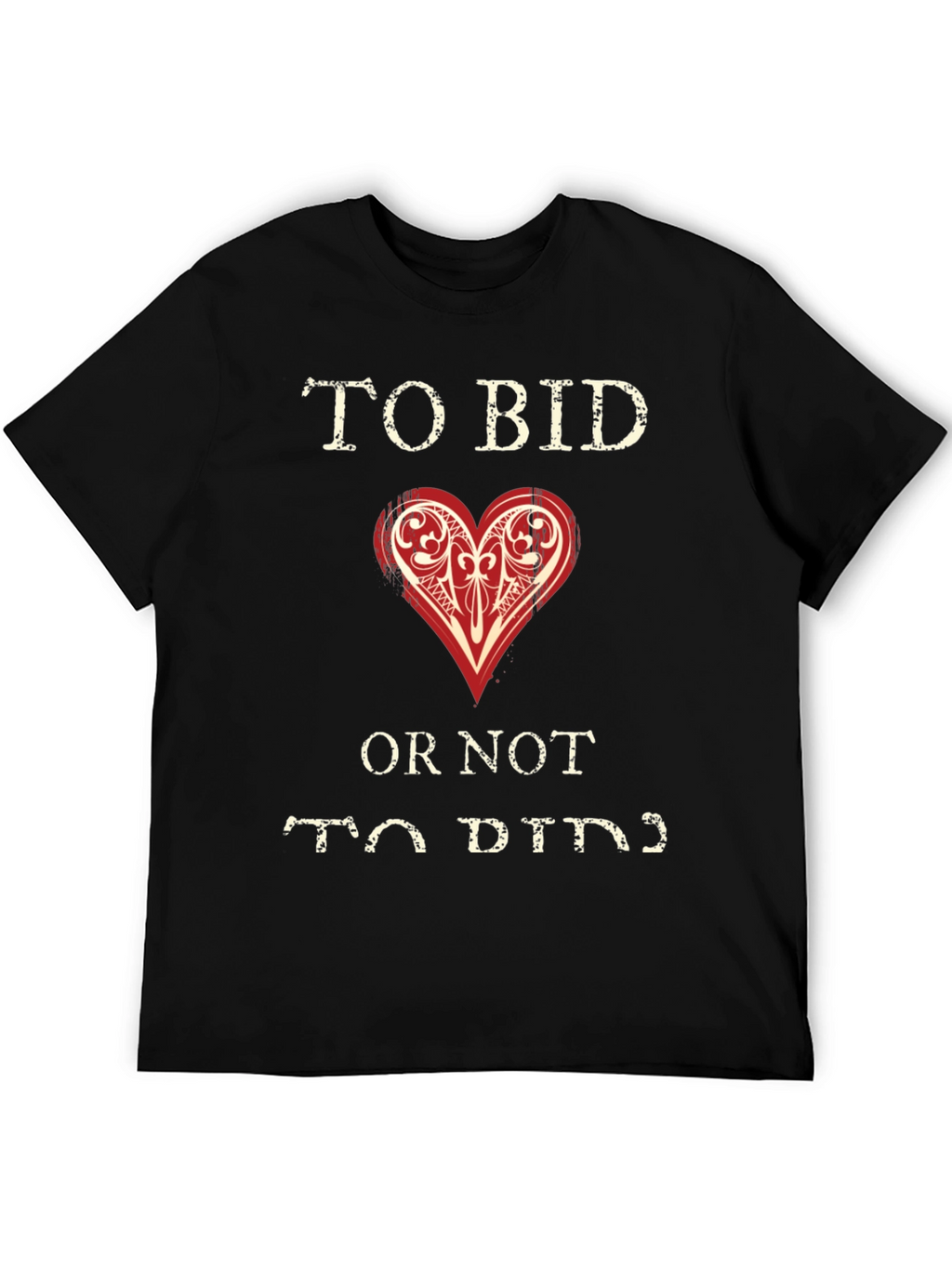 To Bid Or Not To Bid T-Shirt