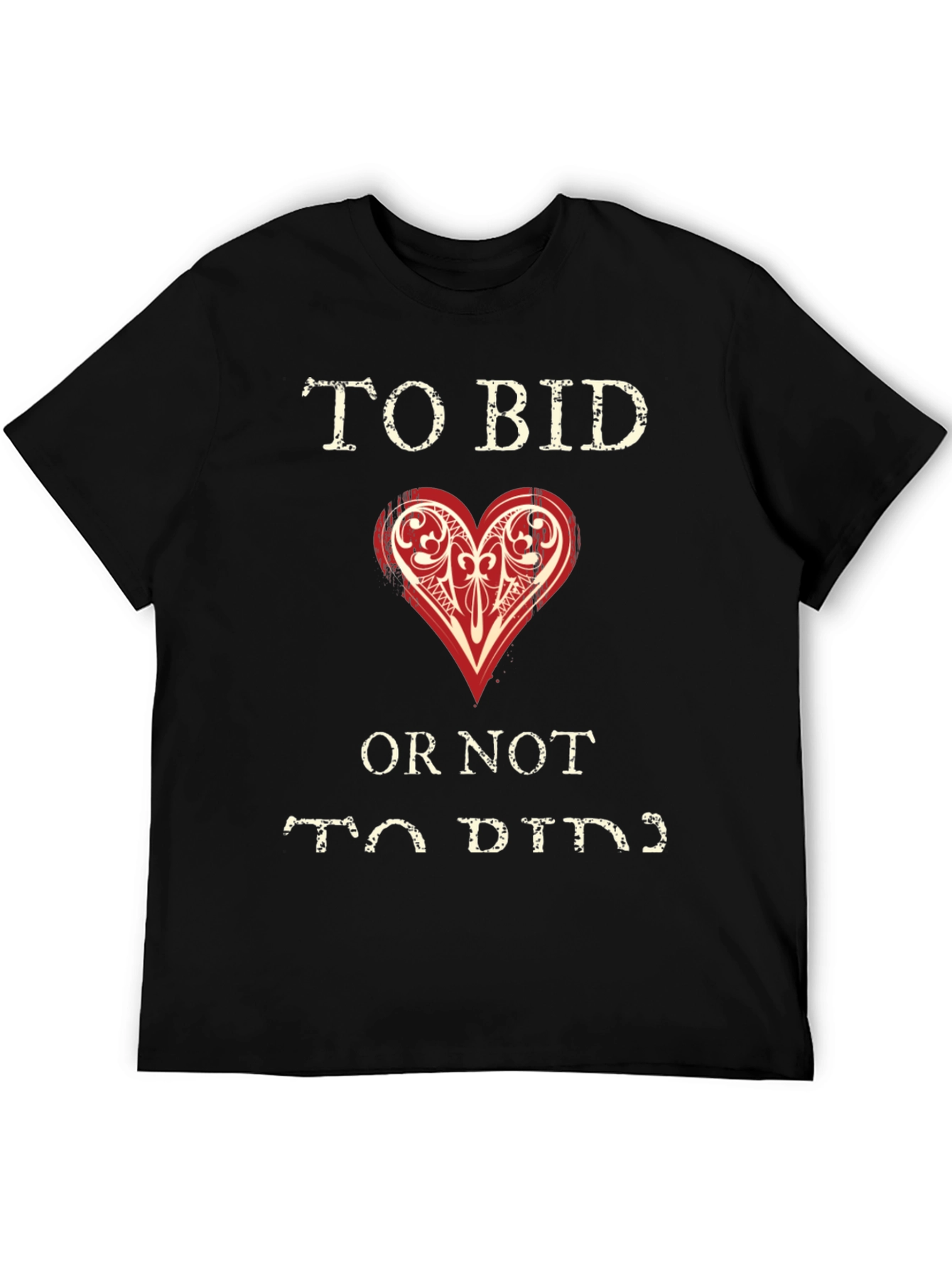 To Bid Or Not To Bid T-Shirt