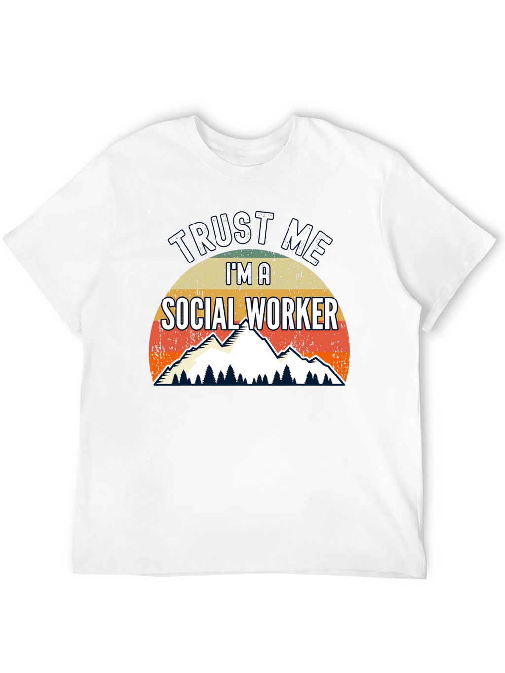 Trust Me Im A Social Worker T-Shirt