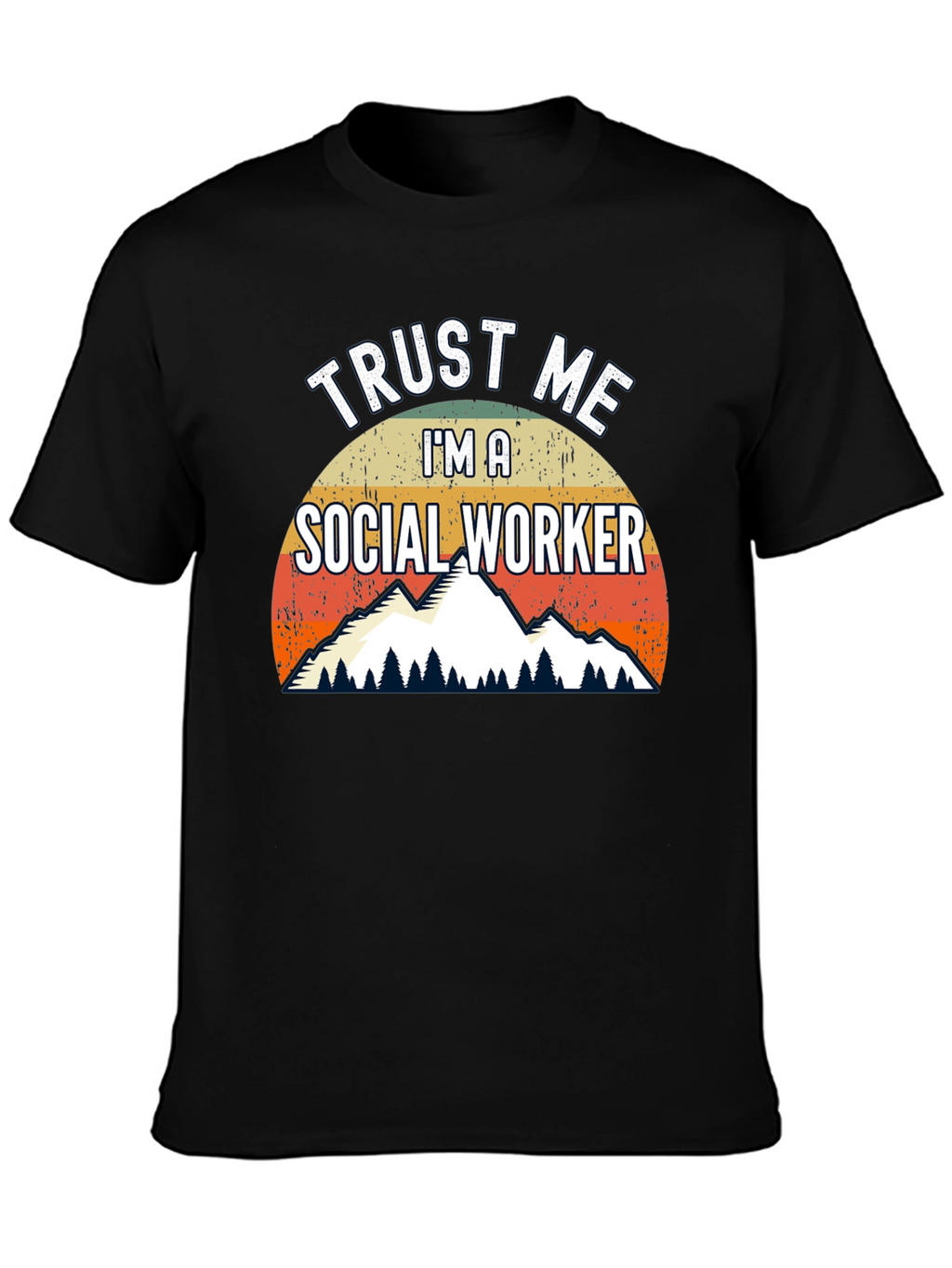 Trust Me Im A Social Worker T-Shirt