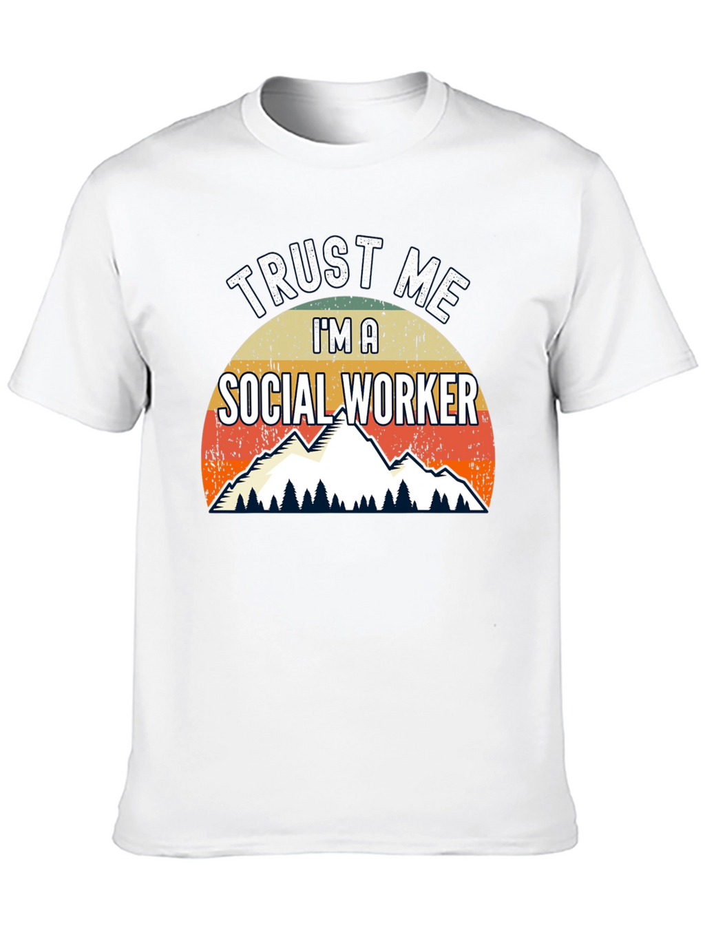 Trust Me Im A Social Worker T-Shirt