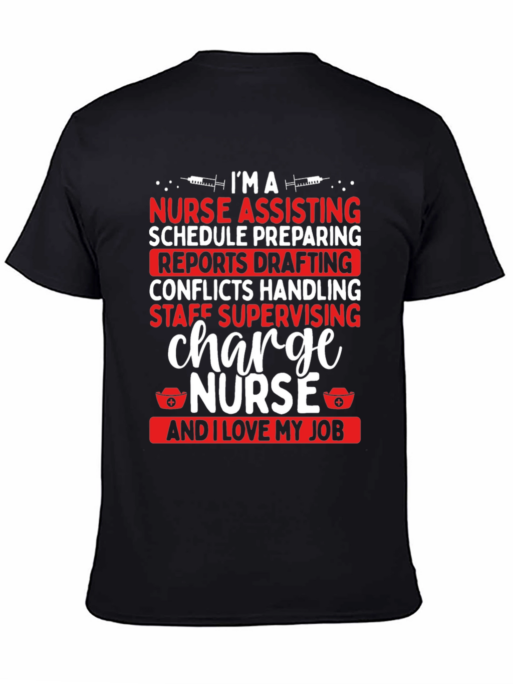 Charge Nurse T-Shirt - I Love My Job Tee