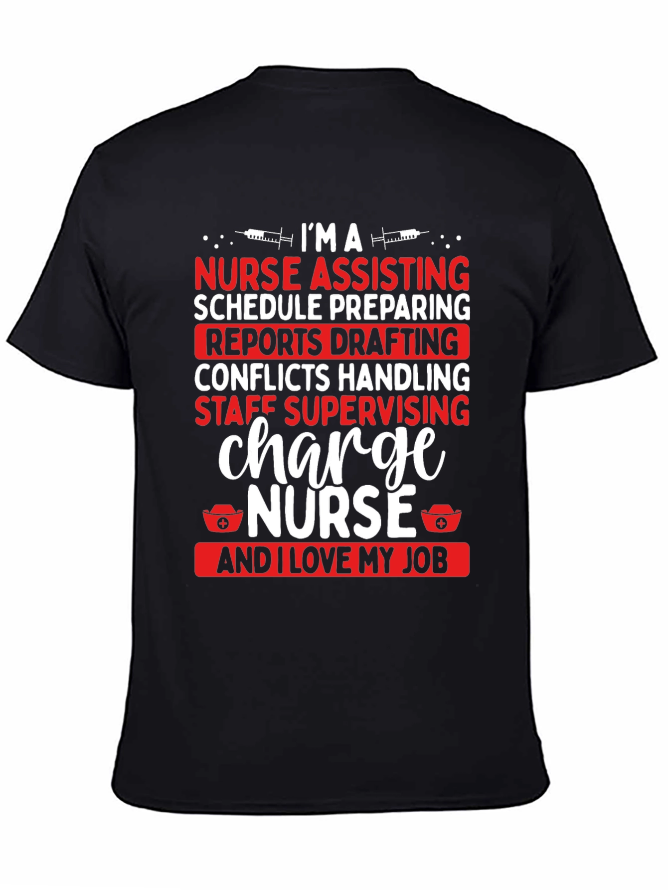 Charge Nurse T-Shirt - I Love My Job Tee