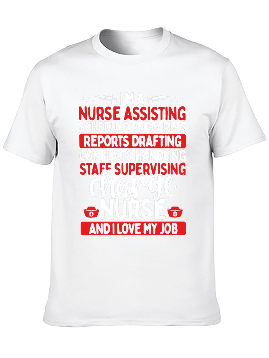 Charge Nurse T-Shirt - I Love My Job Tee