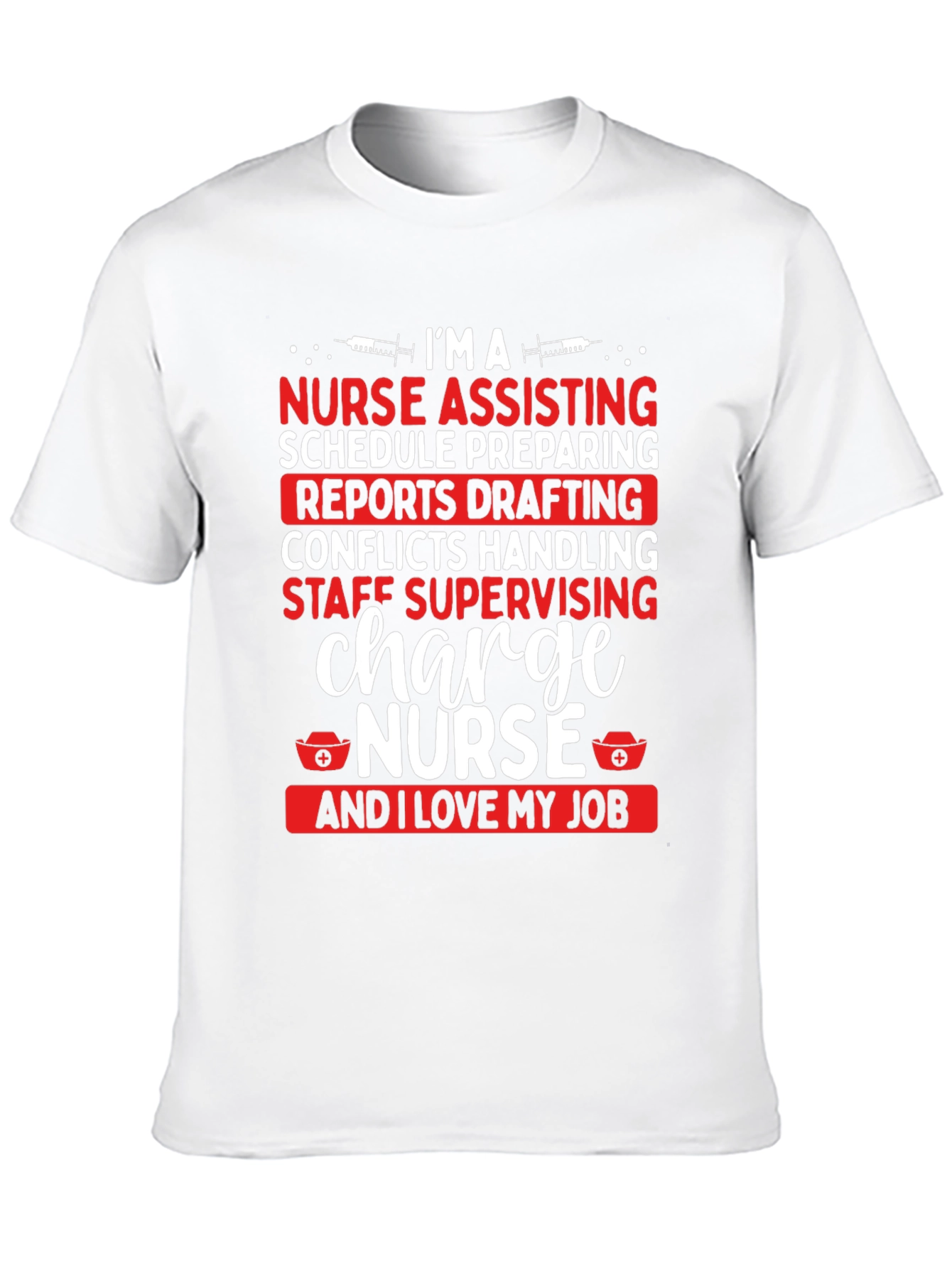 Charge Nurse T-Shirt - I Love My Job Tee