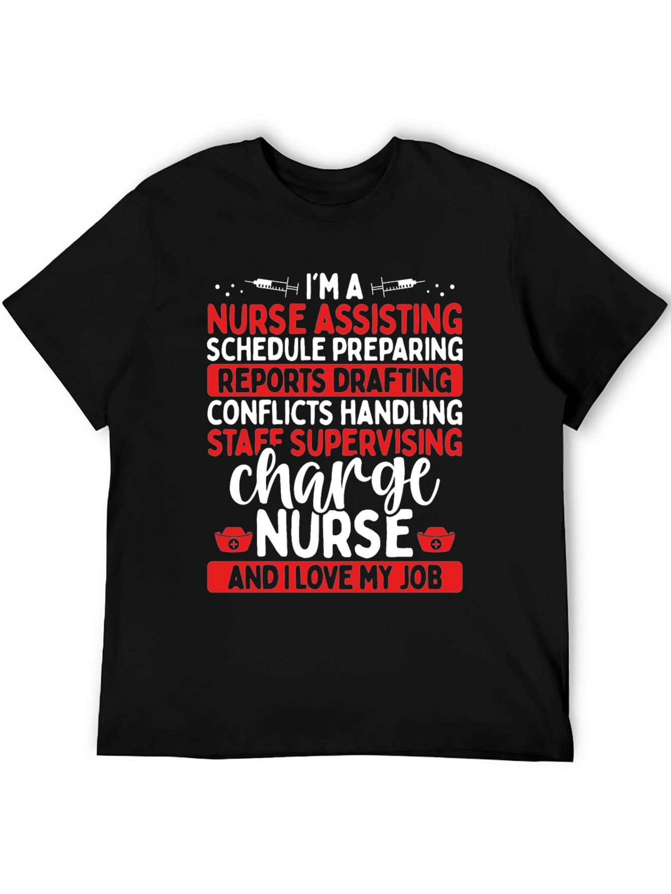 Charge Nurse T-Shirt - I Love My Job Tee