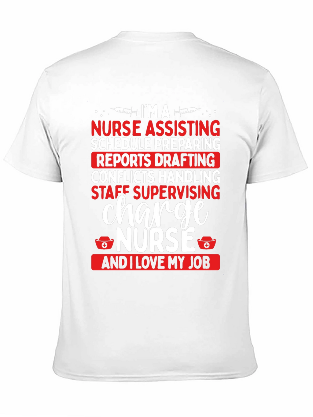 Charge Nurse T-Shirt - I Love My Job Tee