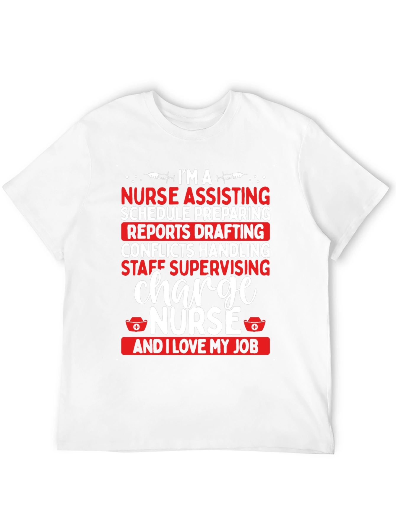 Charge Nurse T-Shirt - I Love My Job Tee