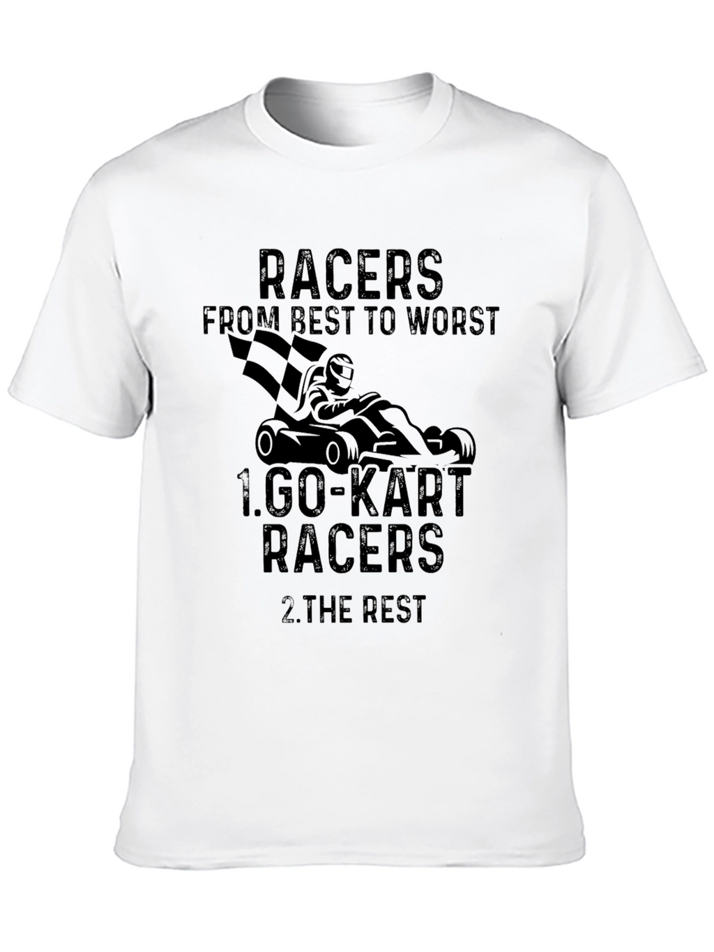 Go-Kart Racers T-Shirt - Best to Worst