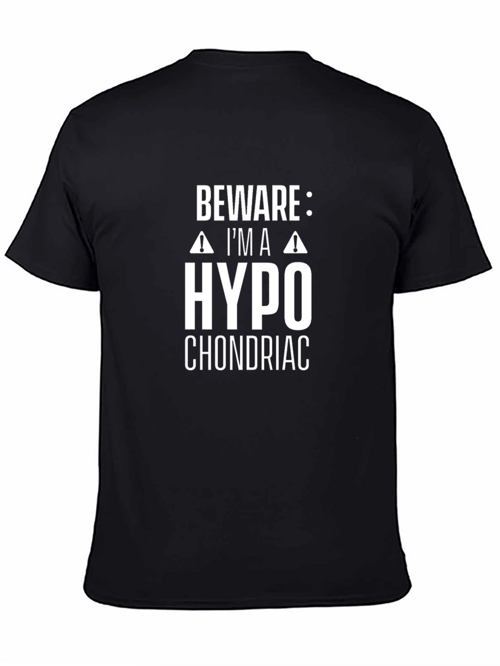 Beware Im a Hypochondriac Graphic T-Shirt - Black