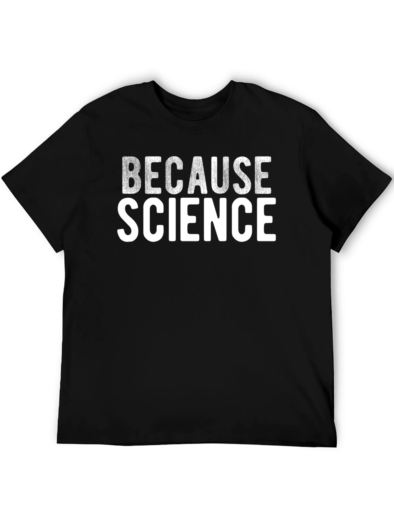 Because Science T-Shirt - Funny Geeky Tee