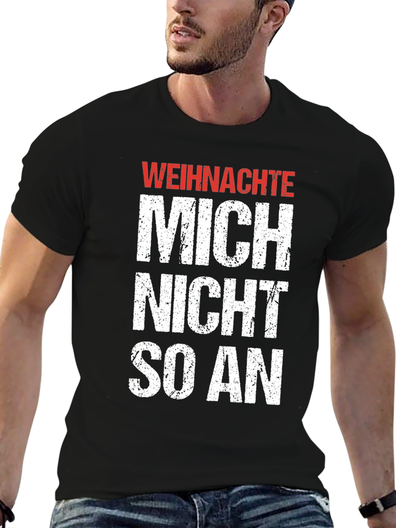 Weihnachte Mich Nicht So An Graphic T-Shirt