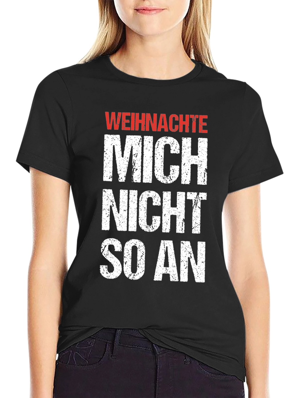 Weihnachte Mich Nicht So An Graphic T-Shirt