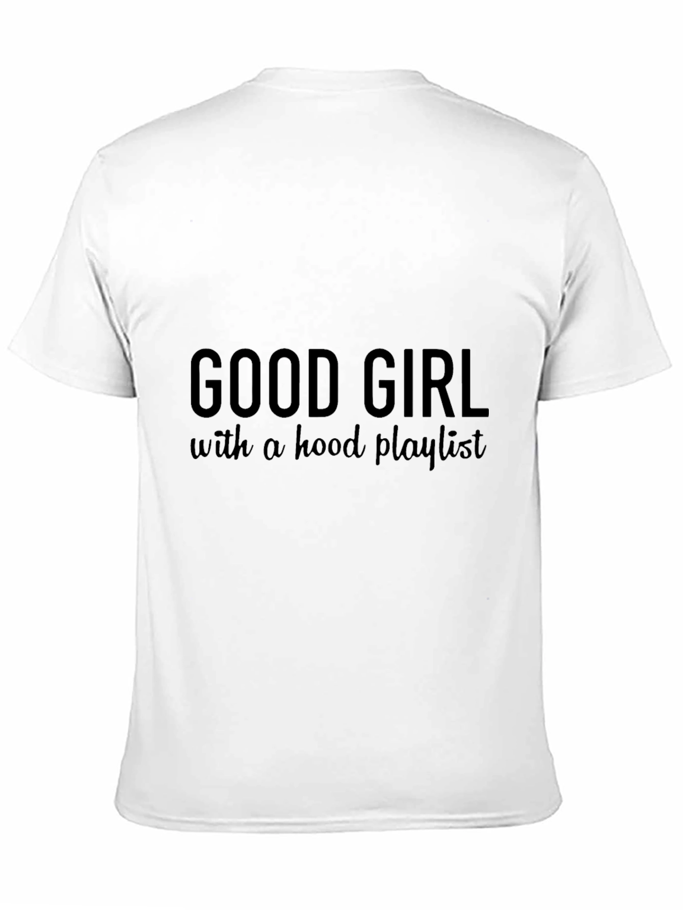 Good Girl Hood Playlist Black T-Shirt