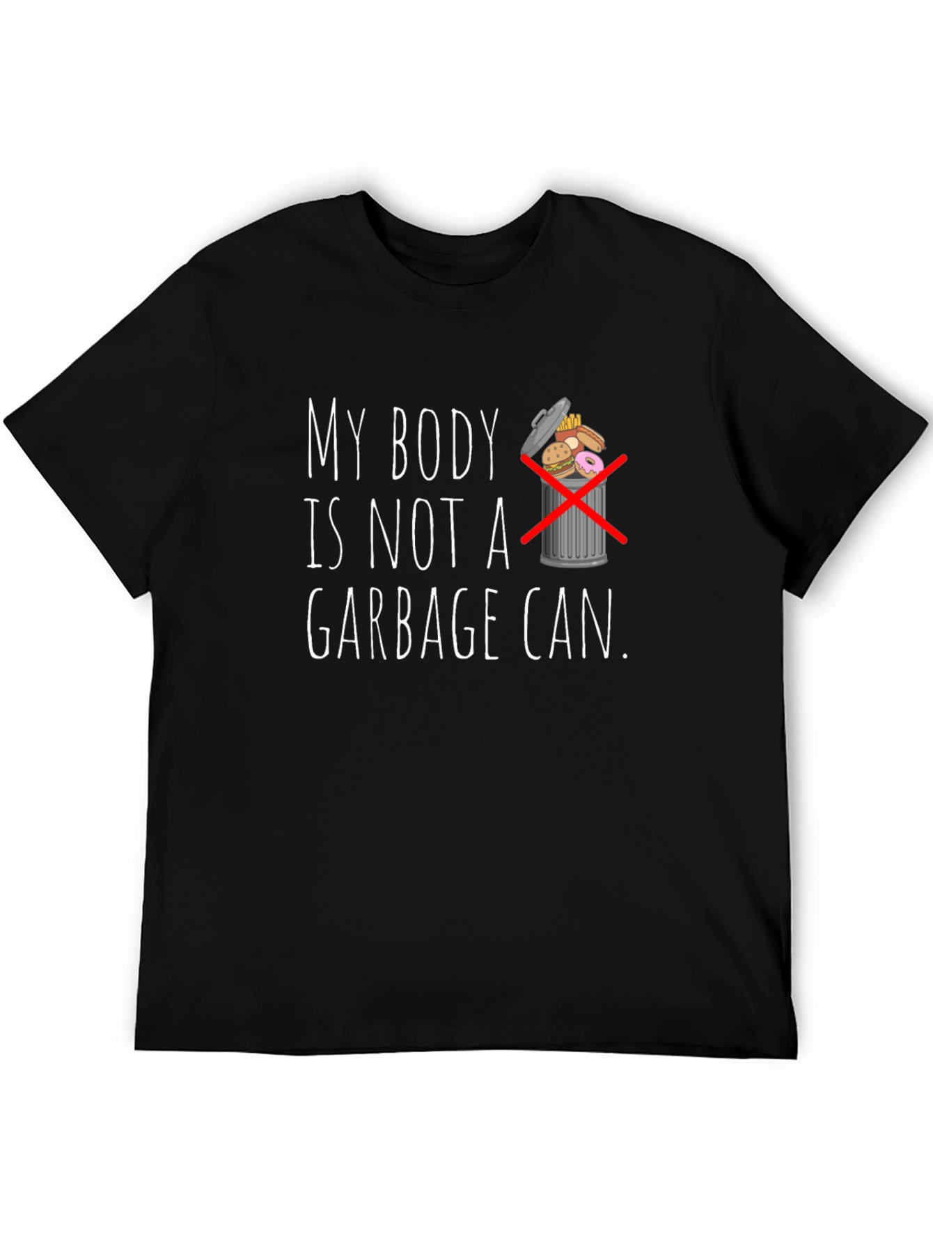 My Body Is Not A Garbage Can Graphic Tee