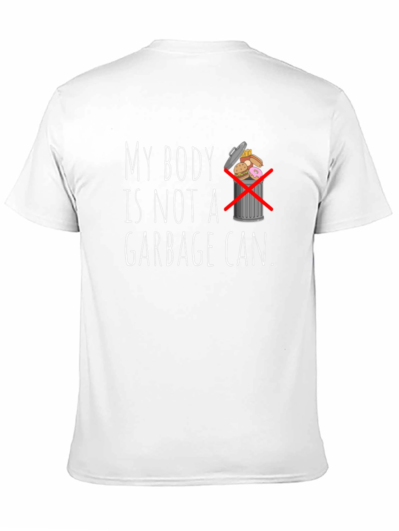 My Body Is Not A Garbage Can Graphic Tee