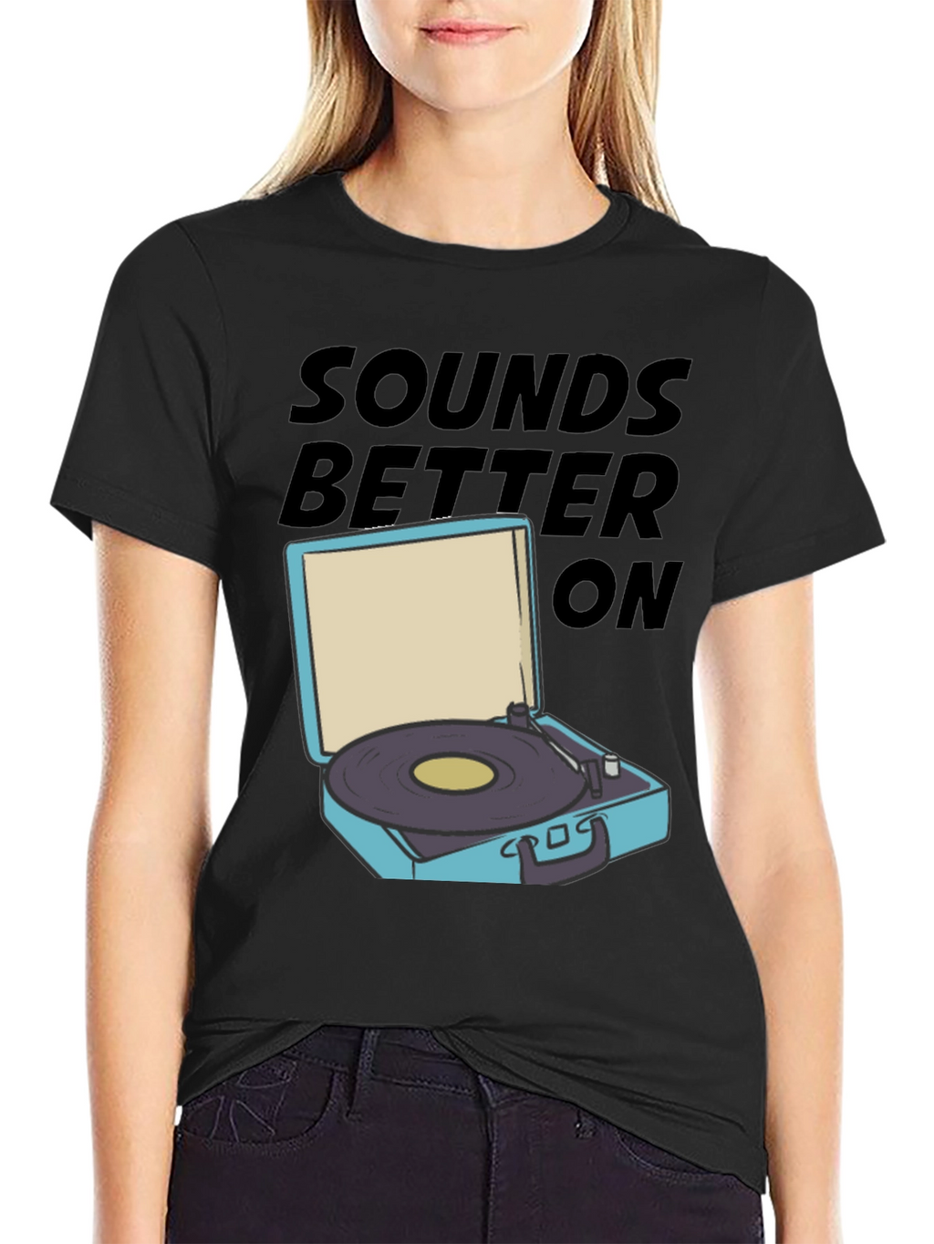 Sounds Better On T-Shirt