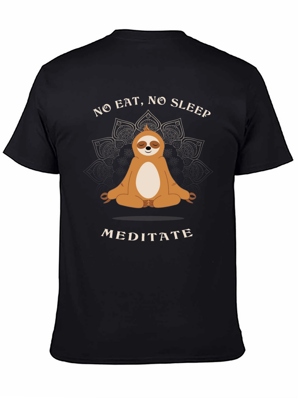 Meditating Sloth T-Shirt - No Eat No Sleep Meditate