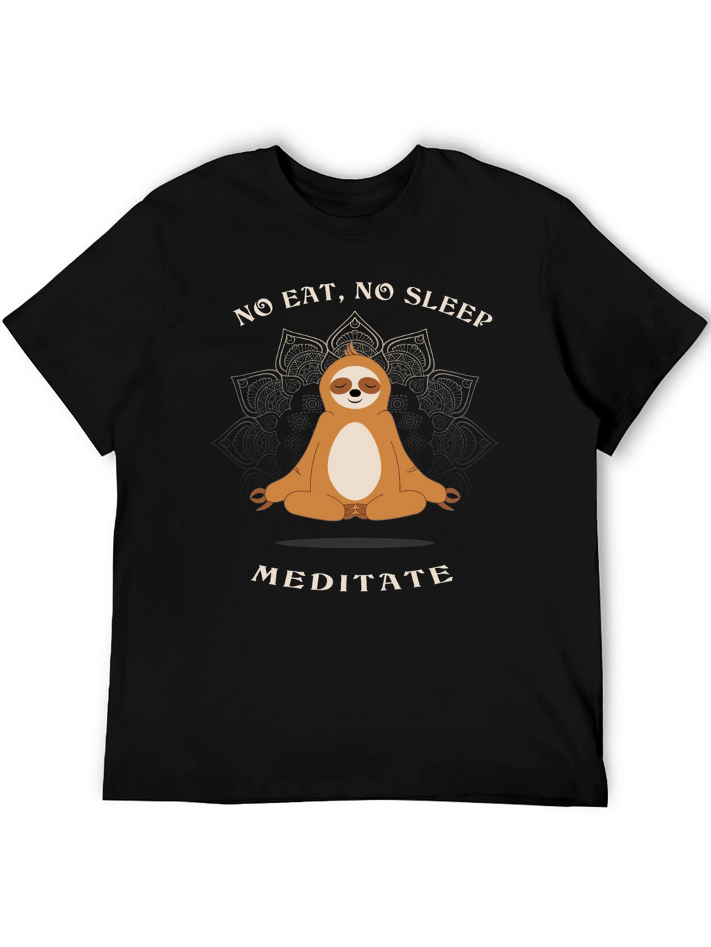 Meditating Sloth T-Shirt - No Eat No Sleep Meditate