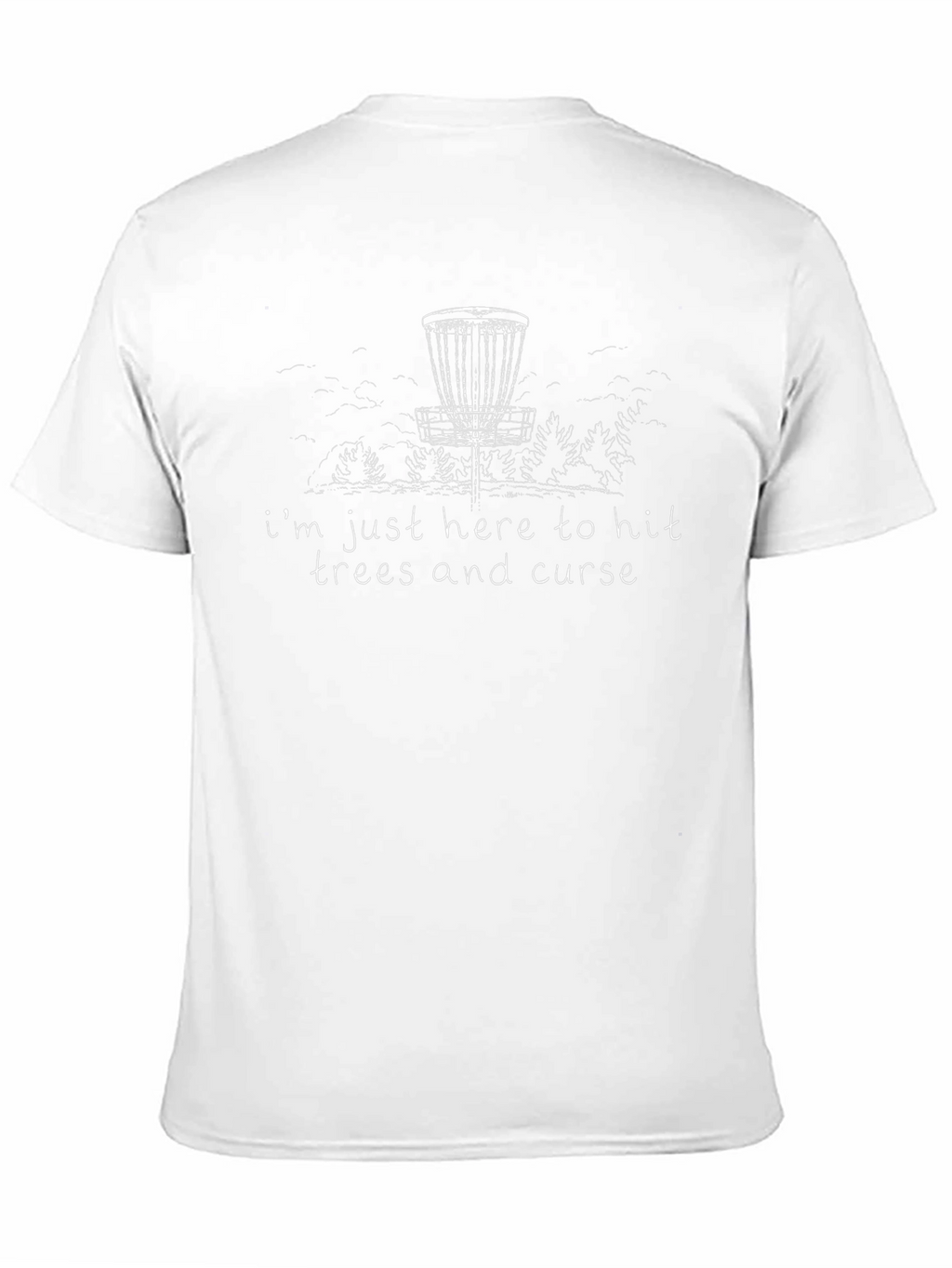 Disc Golf T-Shirt: Hit Trees and Curse Tee