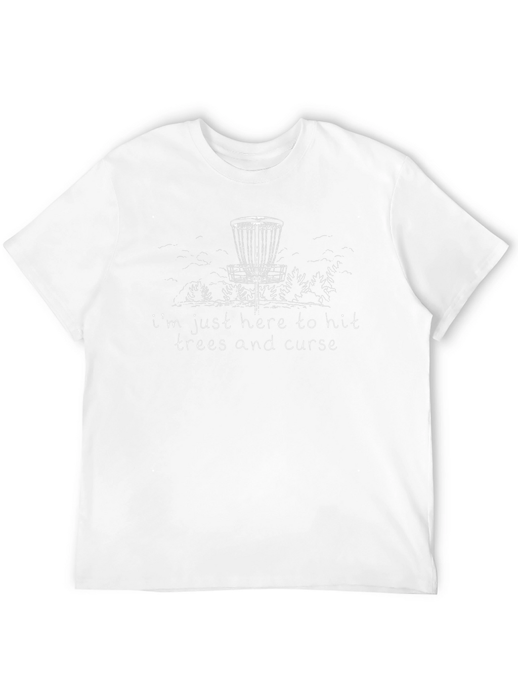 Disc Golf T-Shirt: Hit Trees and Curse Tee