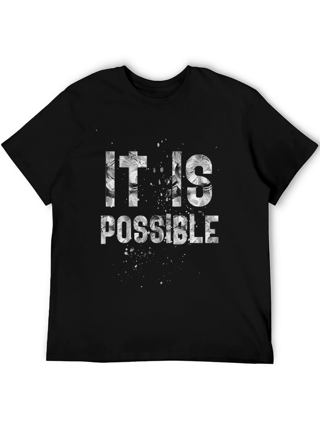 It Is Possible Graphic Print Black T-Shirt