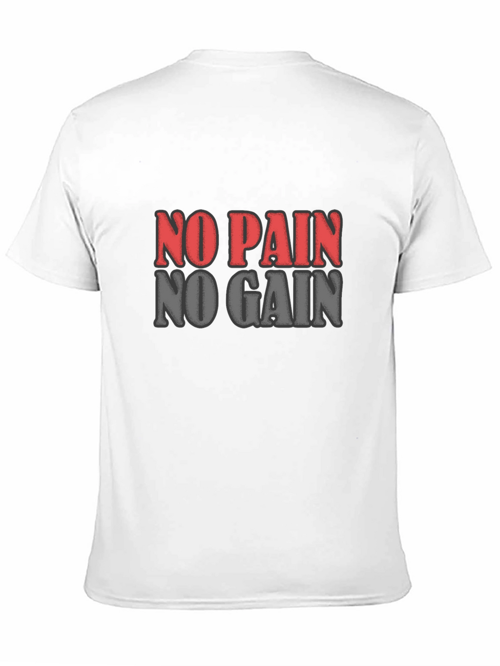 No Pain No Gain Graphic T-Shirt