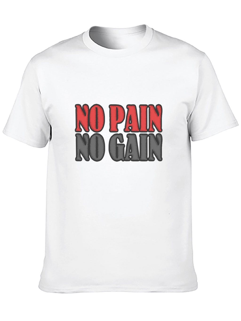 No Pain No Gain Graphic T-Shirt