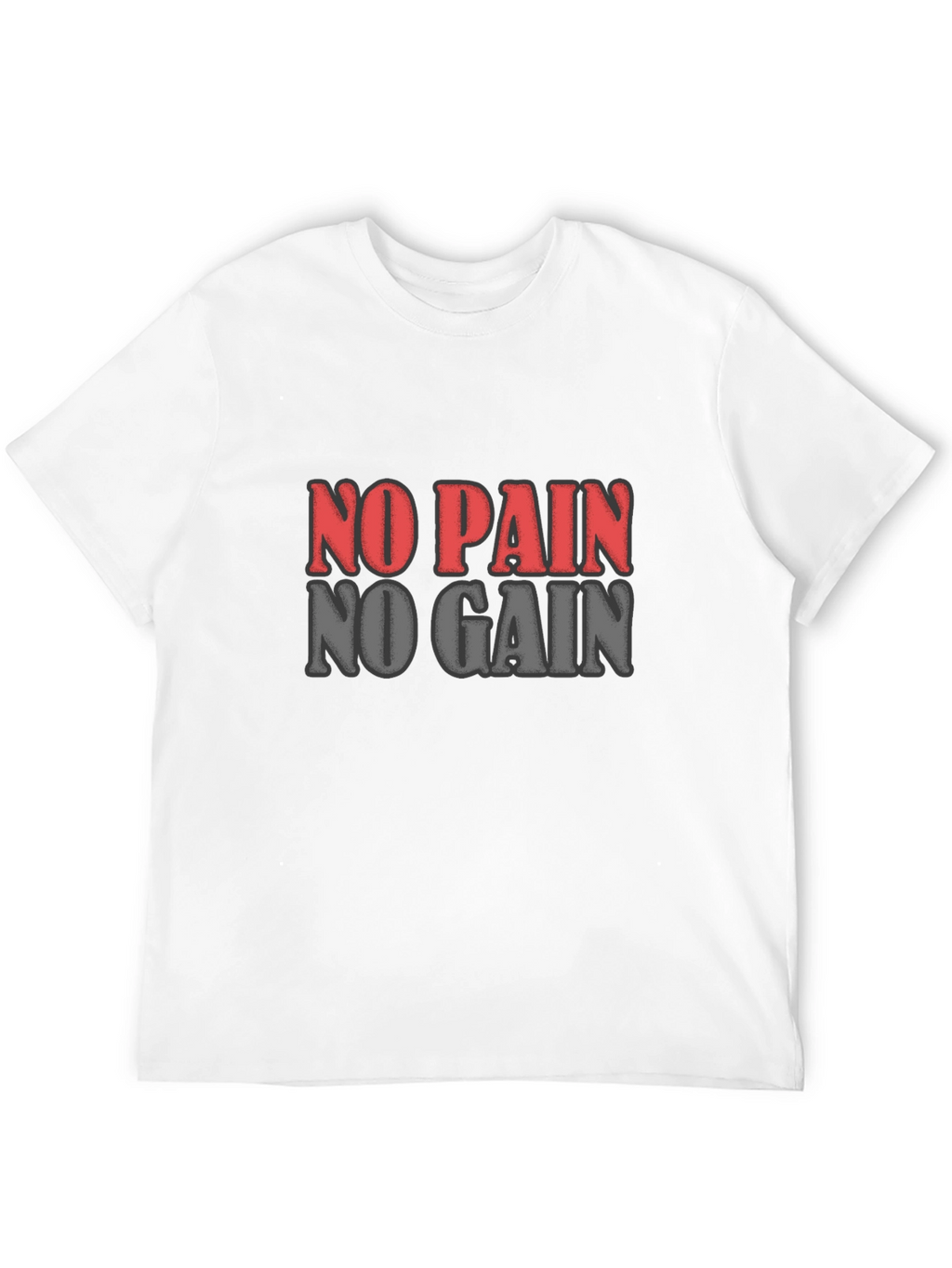 No Pain No Gain Graphic T-Shirt