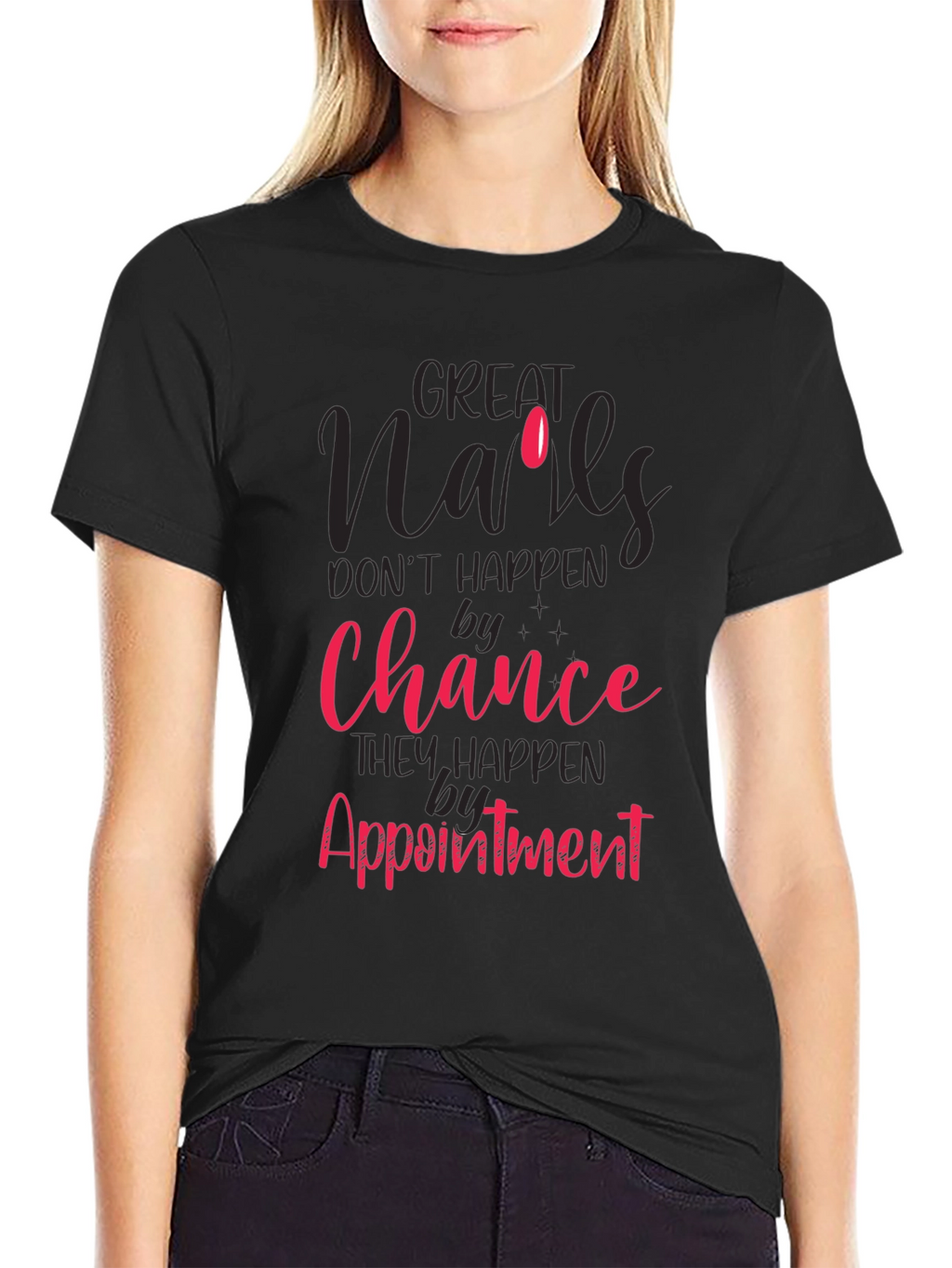 Great Nails Appointment T-Shirt