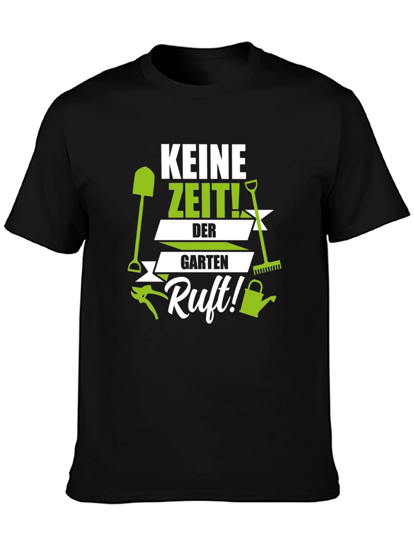 Gardening T-Shirt - Keine Zeit! Garden Calls