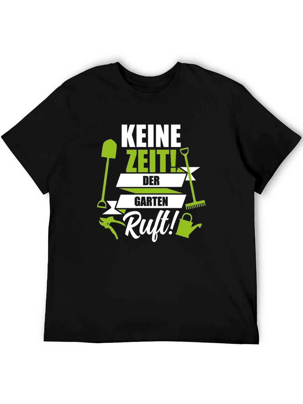 Gardening T-Shirt - Keine Zeit! Garden Calls