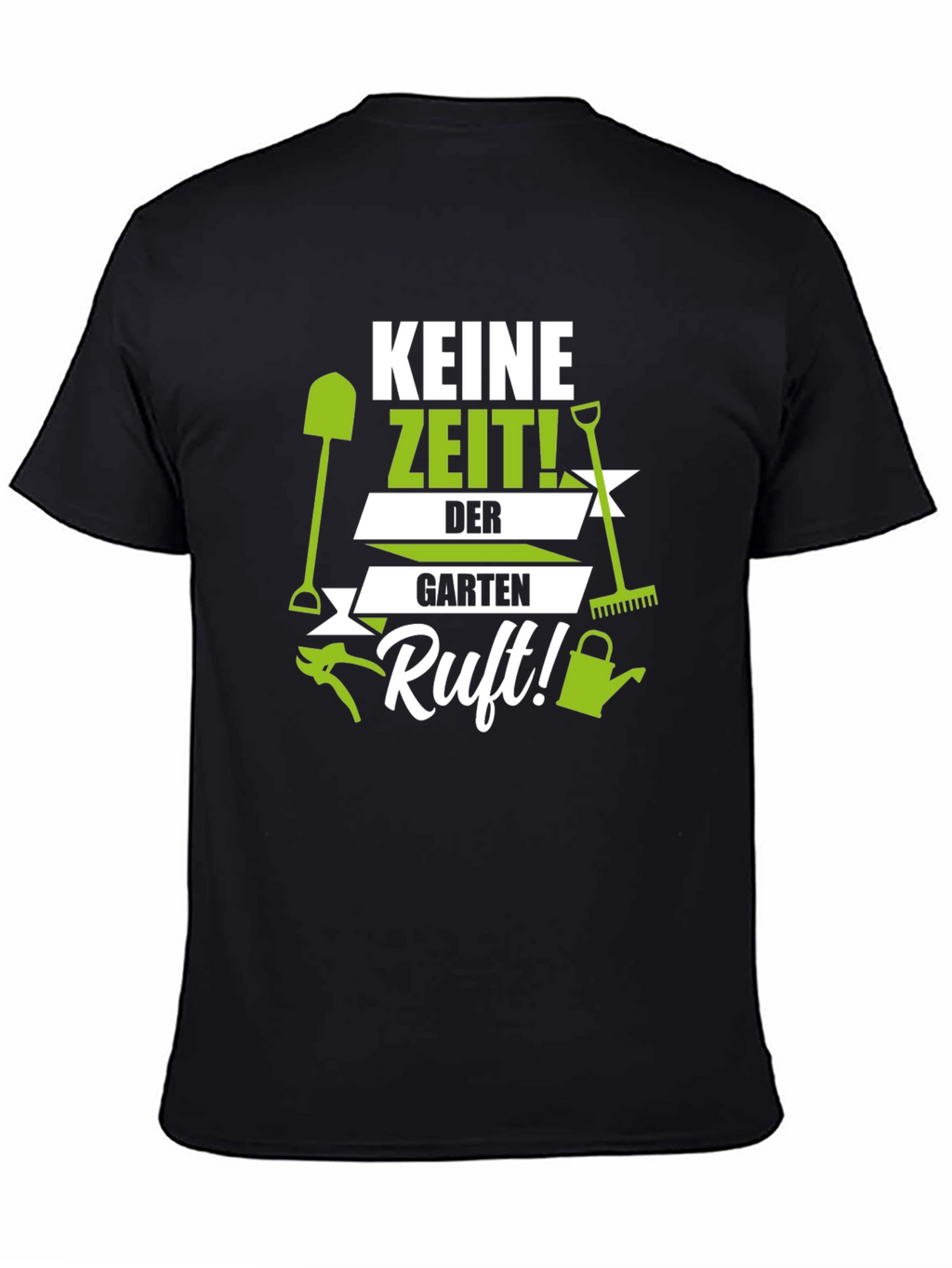 Gardening T-Shirt - Keine Zeit! Garden Calls
