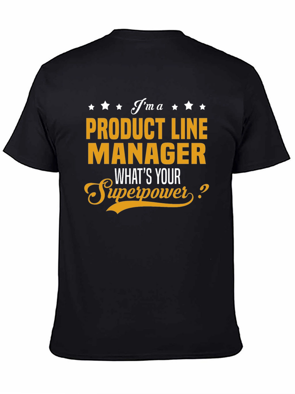 Product Line Manager Superpower T-Shirt