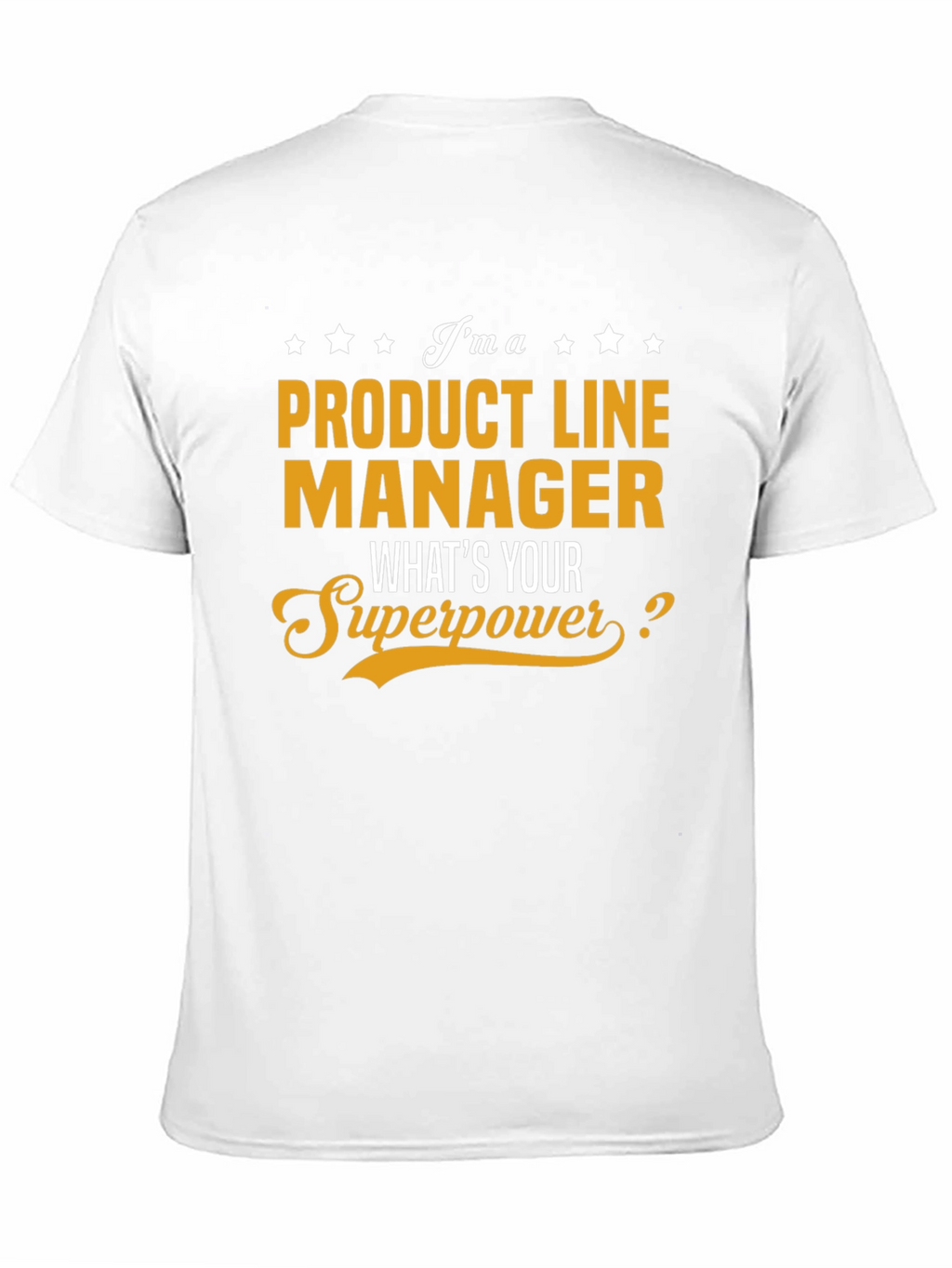 Product Line Manager Superpower T-Shirt