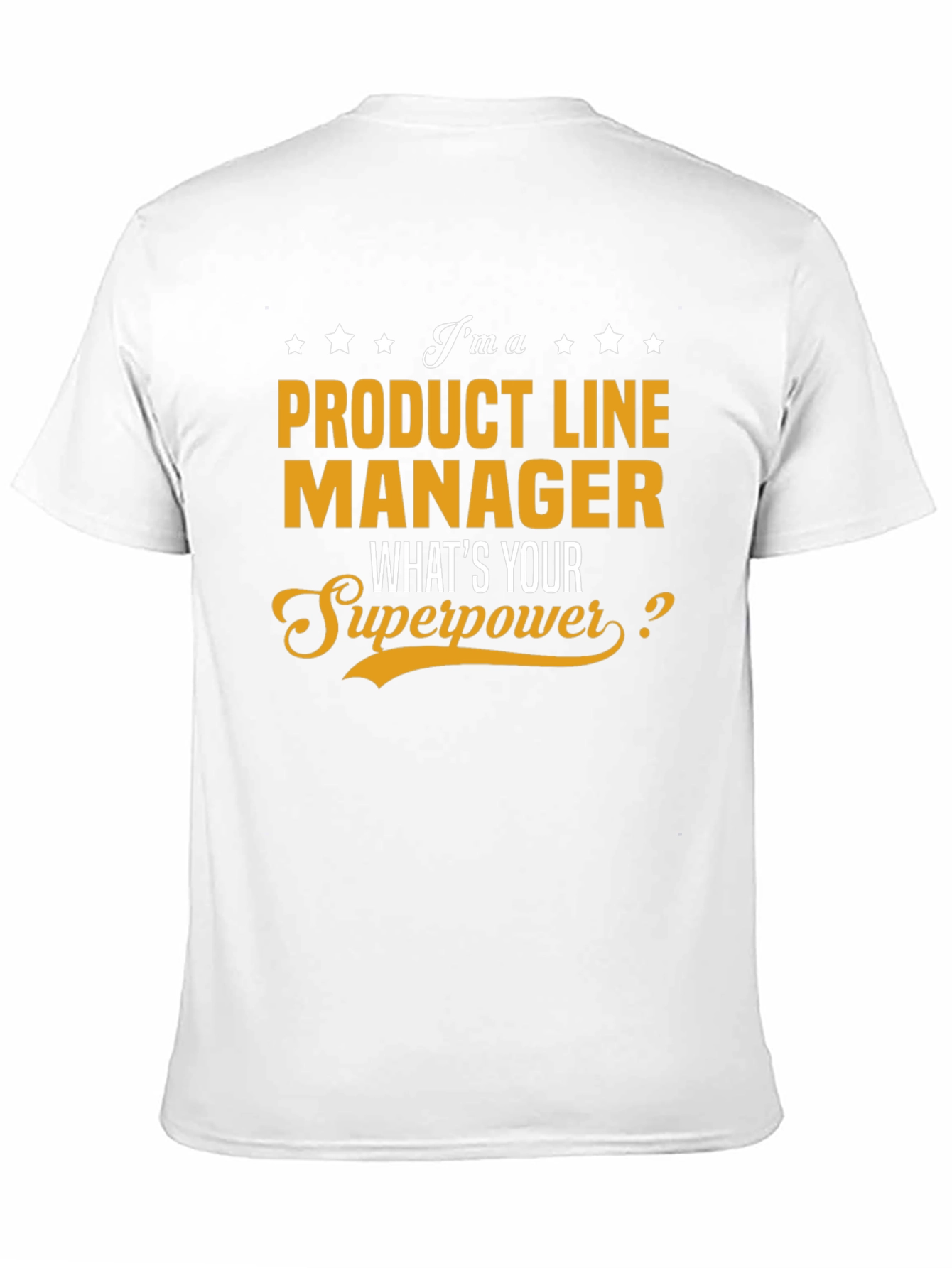 Product Line Manager Superpower T-Shirt