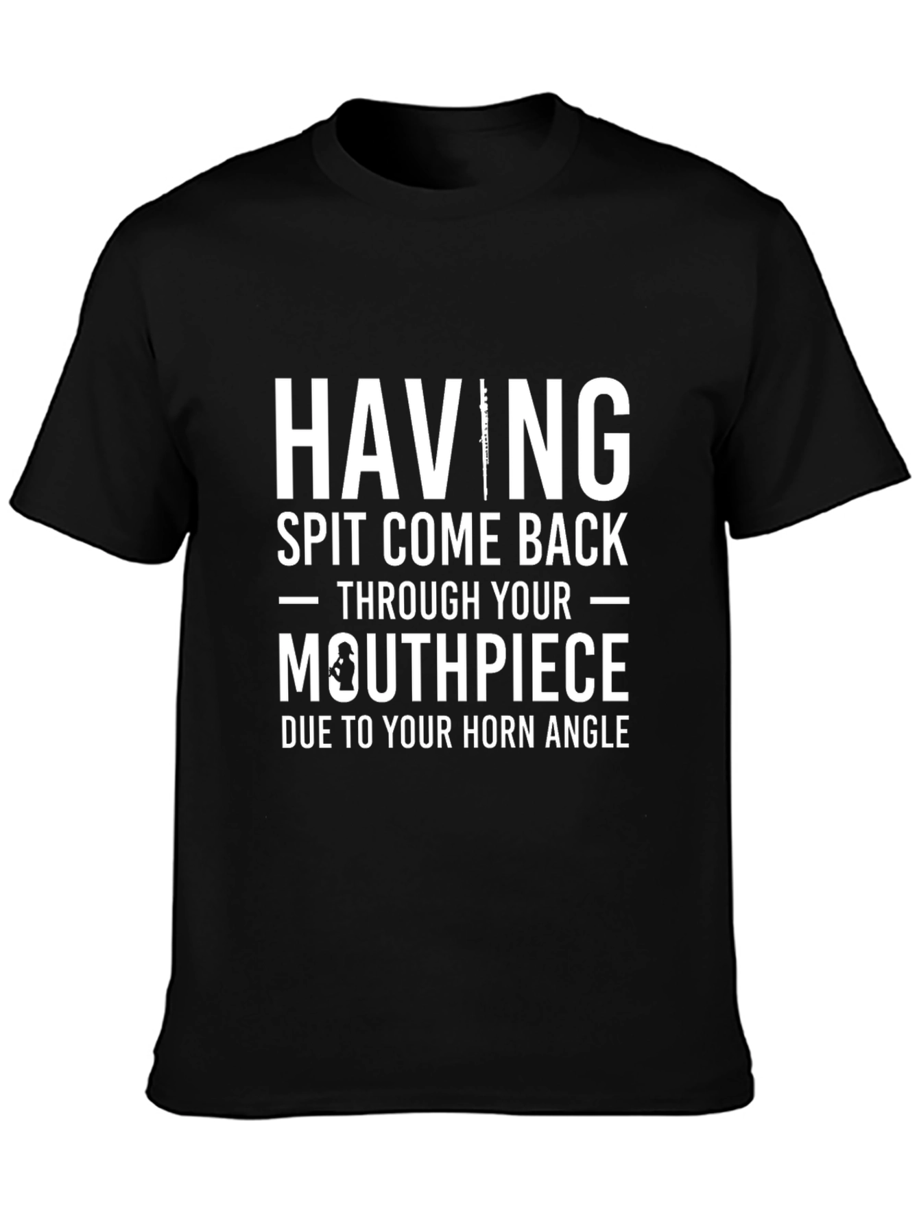 Humorous Spit Come Back Horn Player T-Shirt