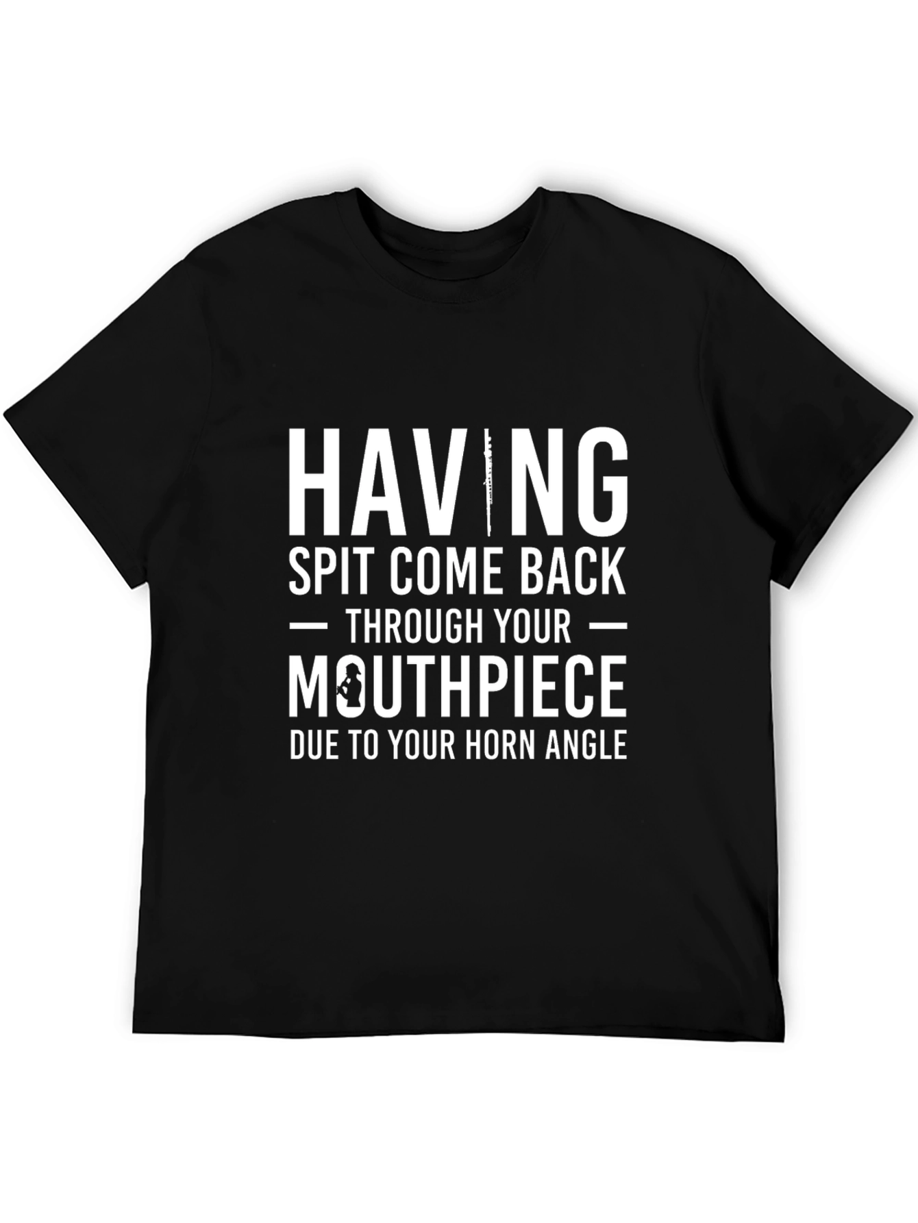 Humorous Spit Come Back Horn Player T-Shirt