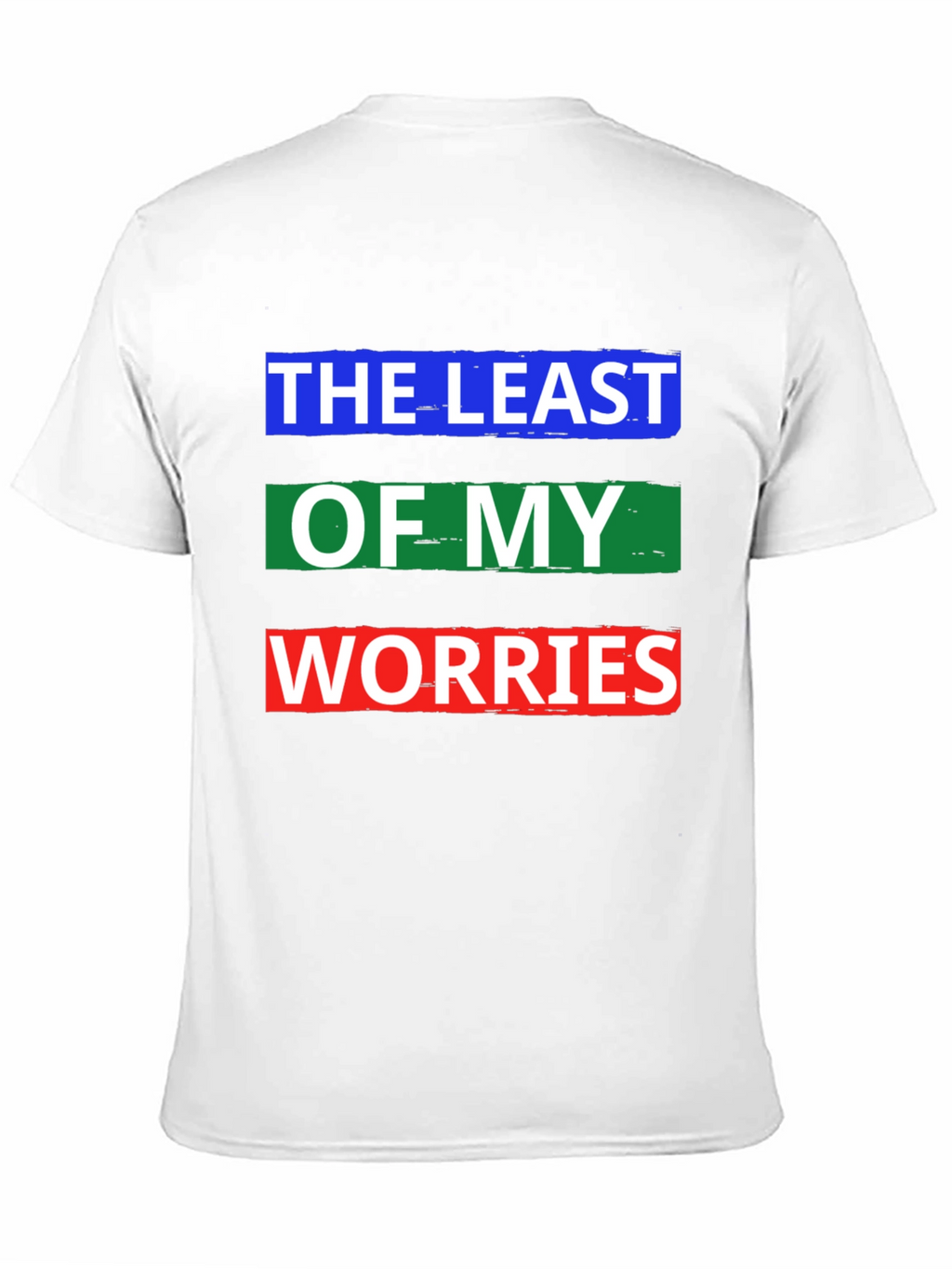 The Least of My Worries Graphic T-Shirt