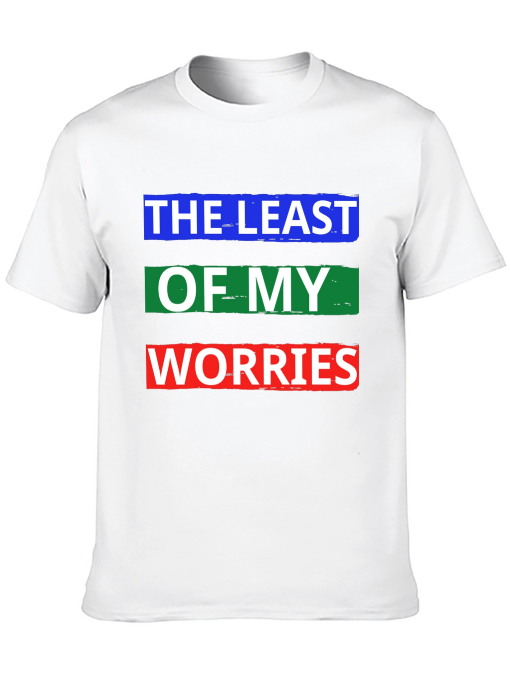 The Least of My Worries Graphic T-Shirt