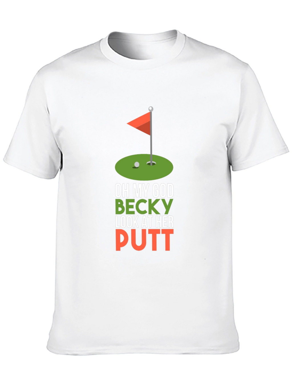 Funny Golf T-Shirt - Oh My God Becky