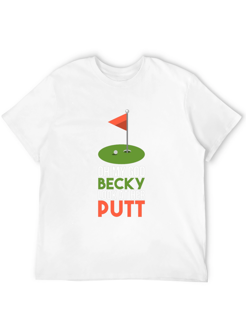 Funny Golf T-Shirt - Oh My God Becky