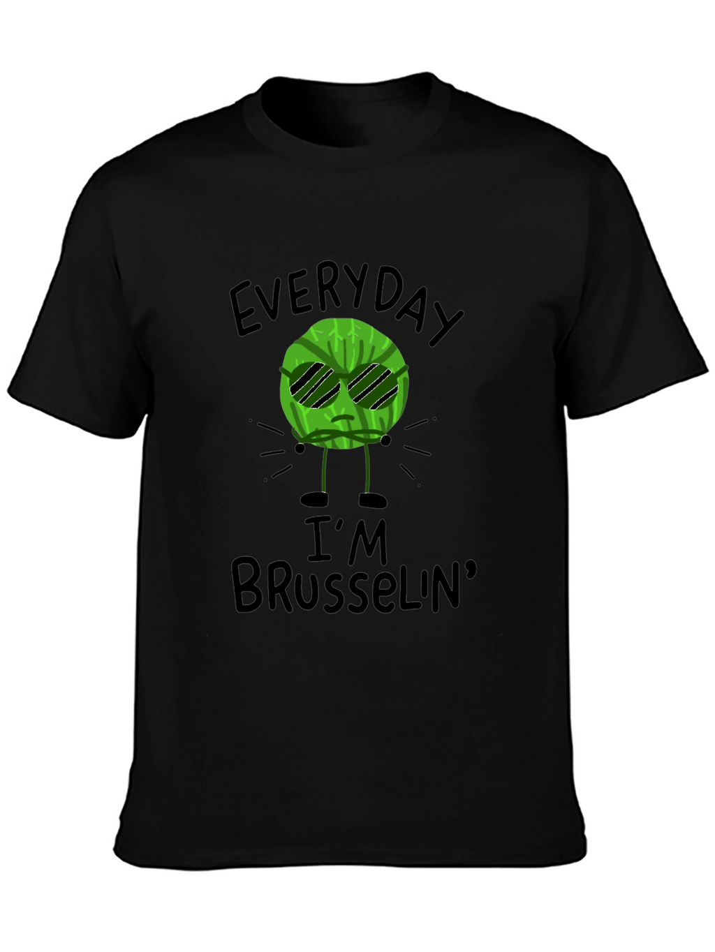 Everyday Im Brussels T-Shirt - Funny Graphic Tee