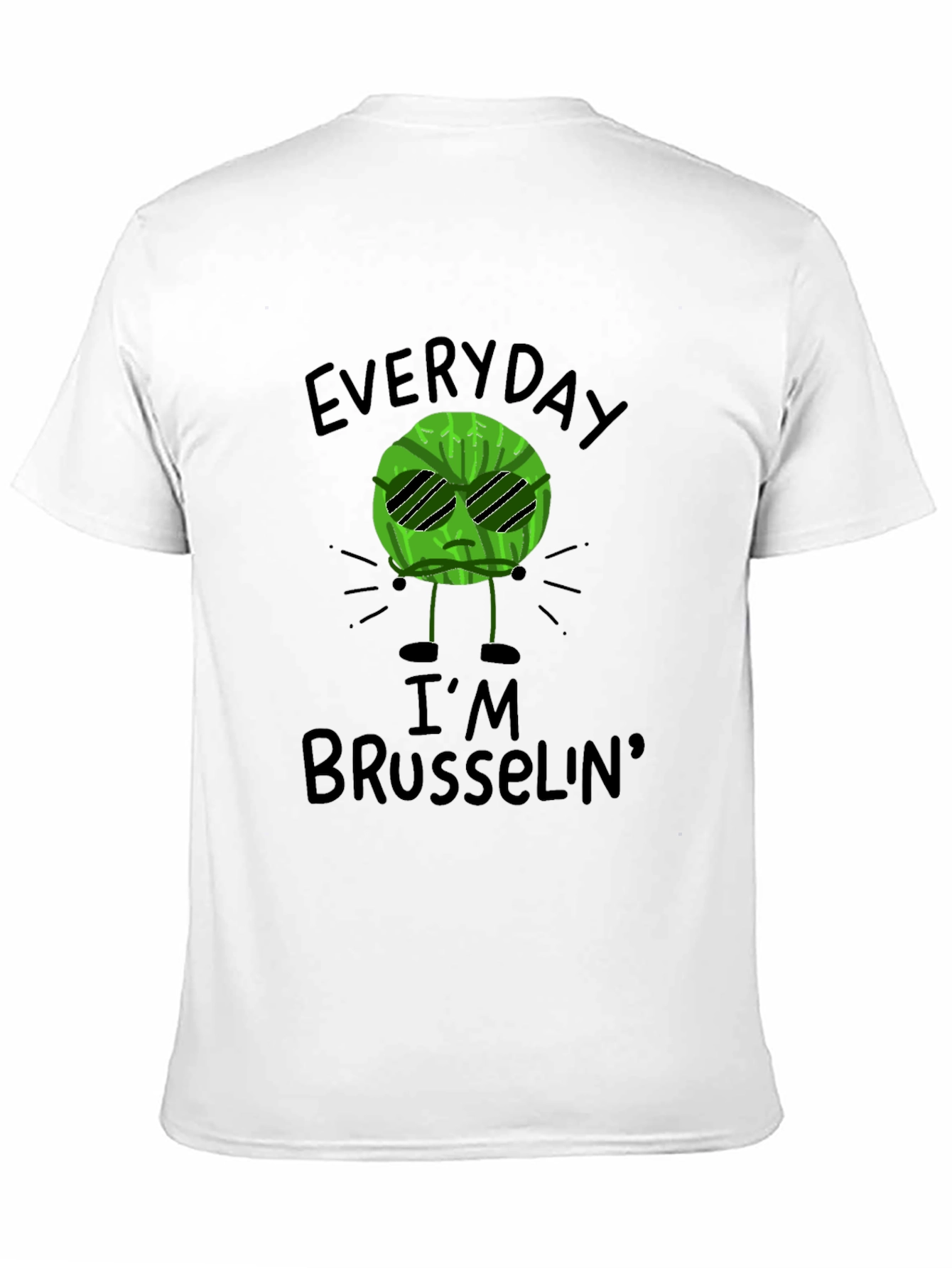 Everyday Im Brussels T-Shirt - Funny Graphic Tee